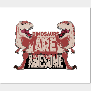 Dinosaurs Are Awesome Posters and Art